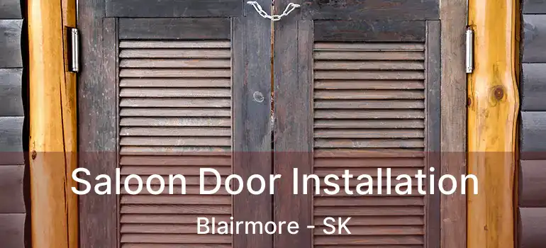  Saloon Door Installation Blairmore - SK