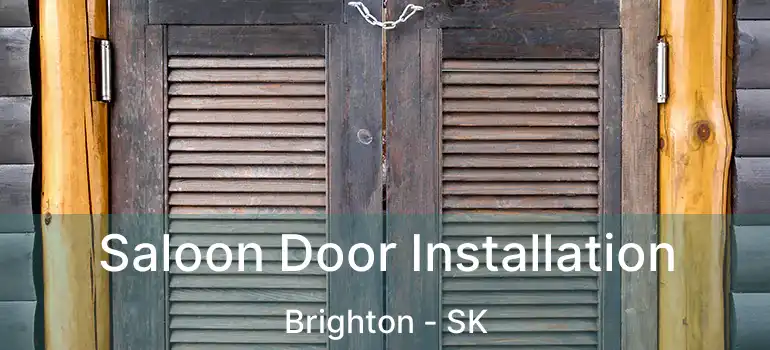  Saloon Door Installation Brighton - SK