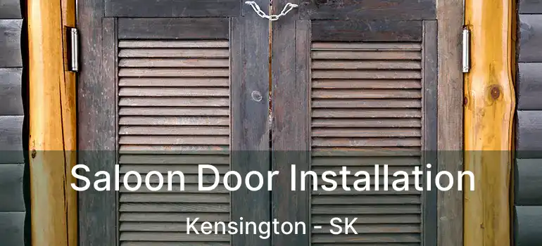  Saloon Door Installation Kensington - SK