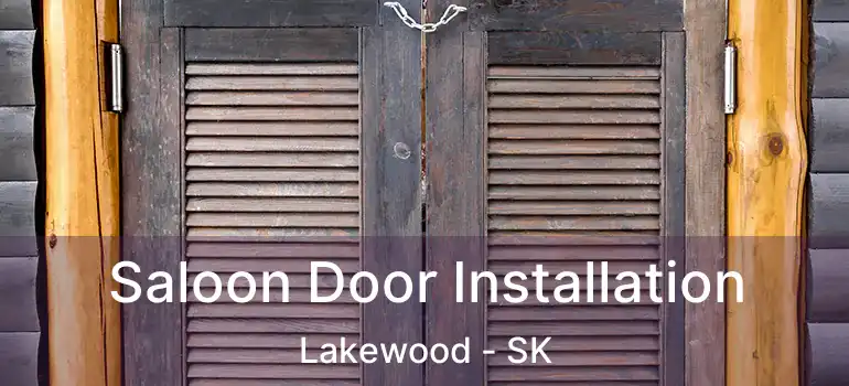  Saloon Door Installation Lakewood - SK