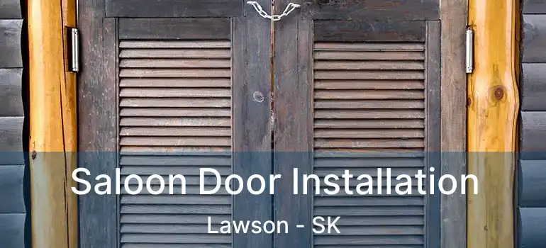  Saloon Door Installation Lawson - SK