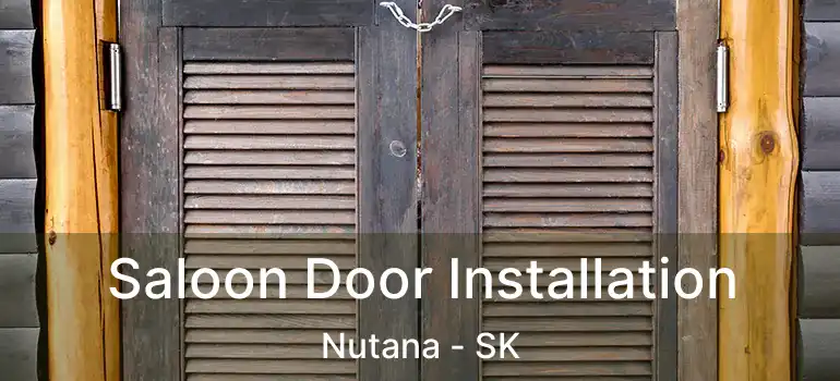  Saloon Door Installation Nutana - SK