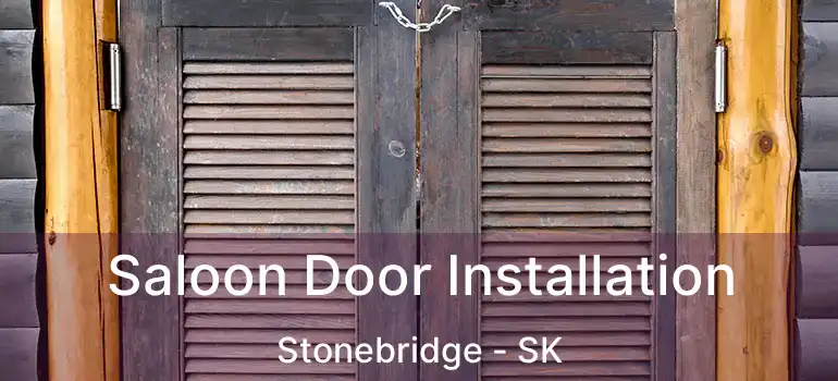  Saloon Door Installation Stonebridge - SK