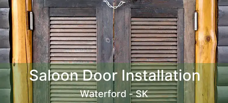  Saloon Door Installation Waterford - SK