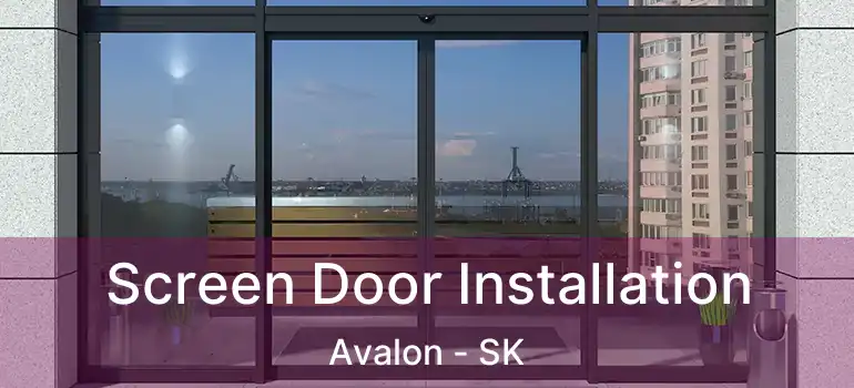  Screen Door Installation Avalon - SK