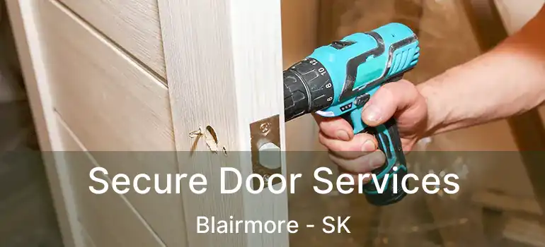  Secure Door Services Blairmore - SK