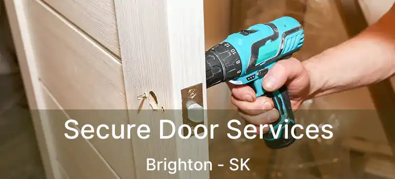  Secure Door Services Brighton - SK