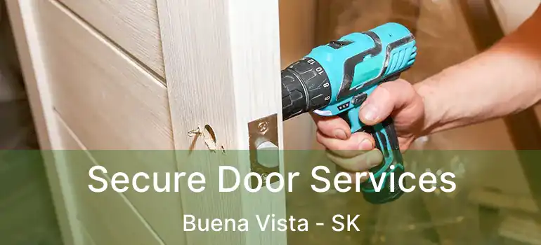  Secure Door Services Buena Vista - SK