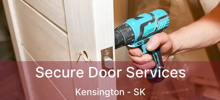  Secure Door Services Kensington - SK