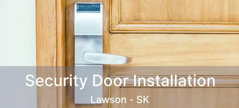  Security Door Installation Lawson - SK