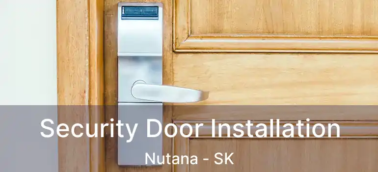  Security Door Installation Nutana - SK