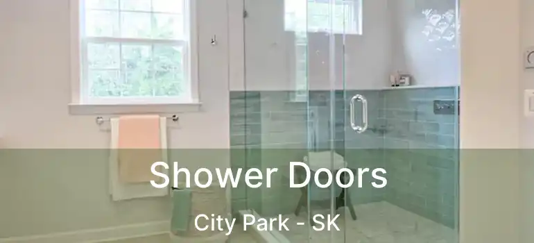  Shower Doors City Park - SK