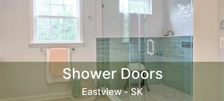  Shower Doors Eastview - SK