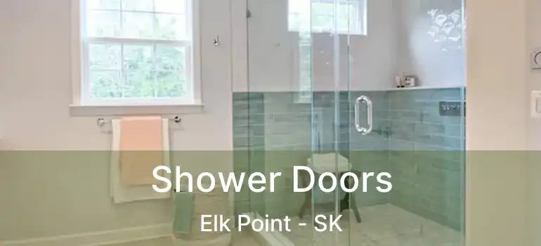  Shower Doors Elk Point - SK