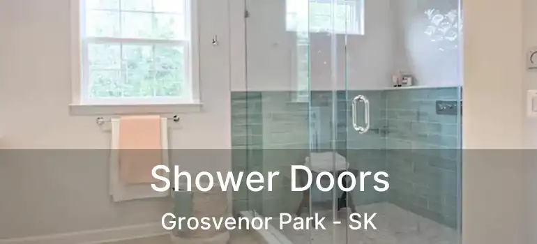  Shower Doors Grosvenor Park - SK