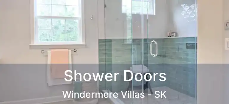  Shower Doors Windermere Villas - SK