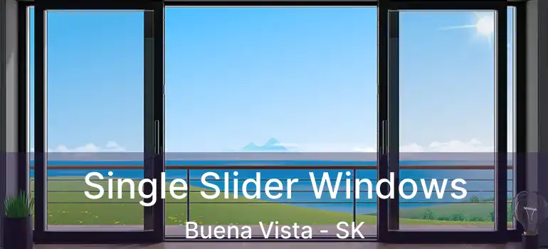  Single Slider Windows Buena Vista - SK