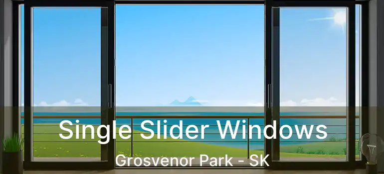  Single Slider Windows Grosvenor Park - SK