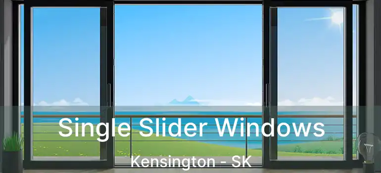  Single Slider Windows Kensington - SK