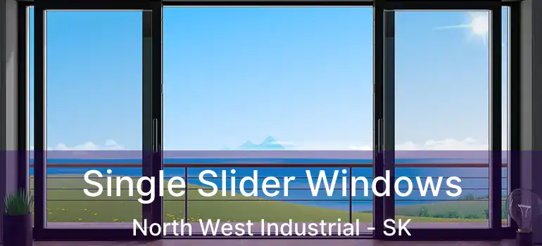  Single Slider Windows North West Industrial - SK