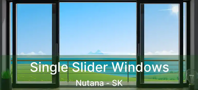  Single Slider Windows Nutana - SK