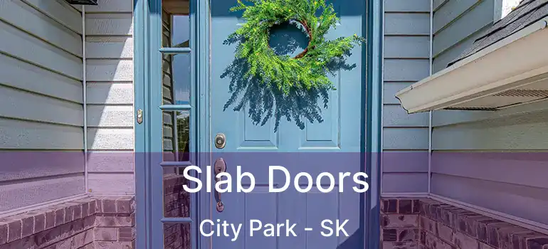  Slab Doors City Park - SK