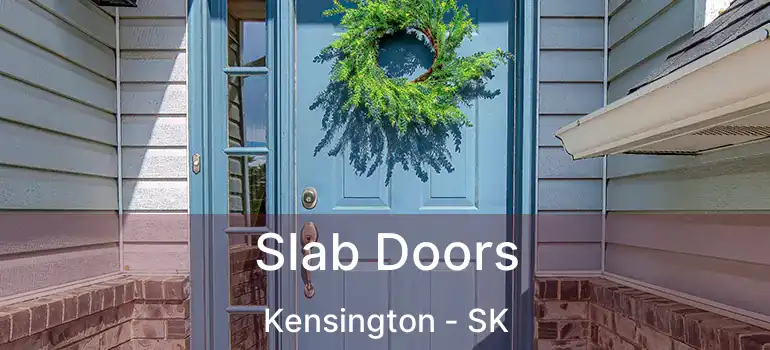  Slab Doors Kensington - SK