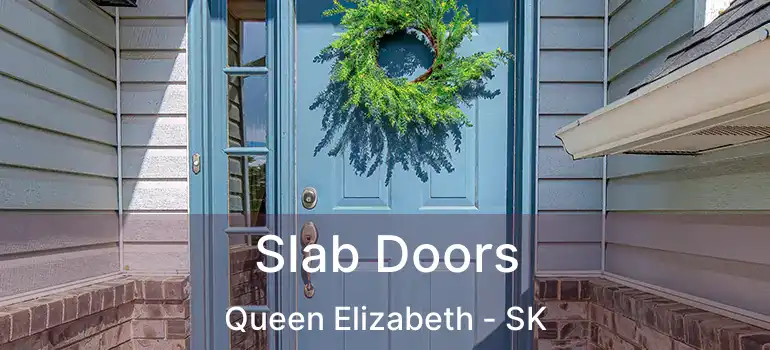  Slab Doors Queen Elizabeth - SK