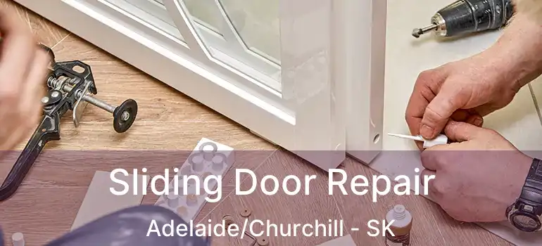  Sliding Door Repair Adelaide/Churchill - SK