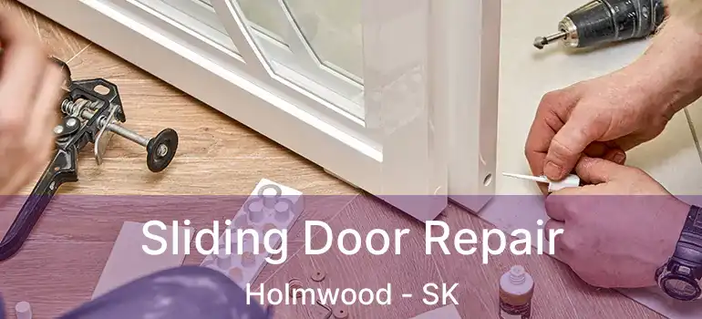  Sliding Door Repair Holmwood - SK