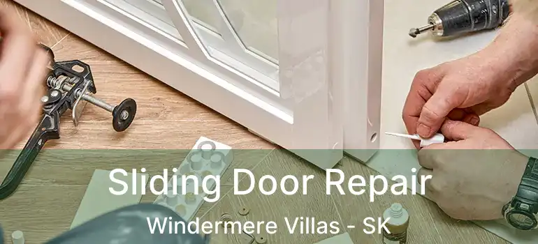  Sliding Door Repair Windermere Villas - SK