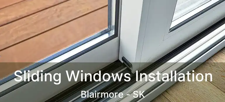  Sliding Windows Installation Blairmore - SK