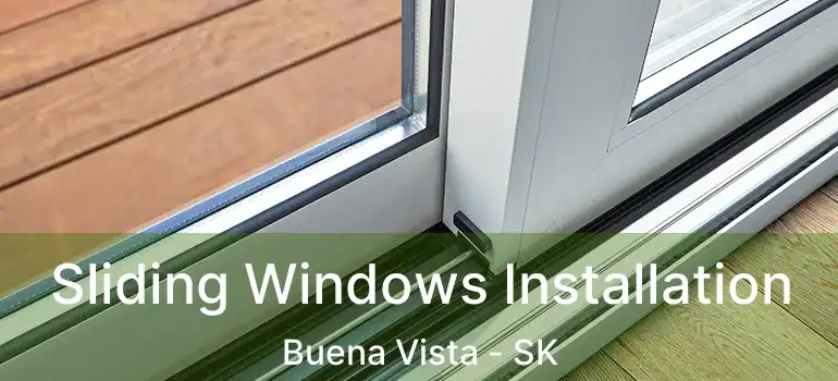  Sliding Windows Installation Buena Vista - SK