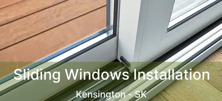  Sliding Windows Installation Kensington - SK