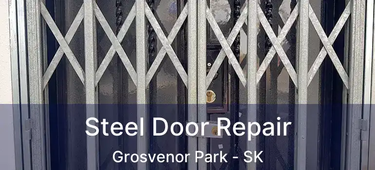  Steel Door Repair Grosvenor Park - SK