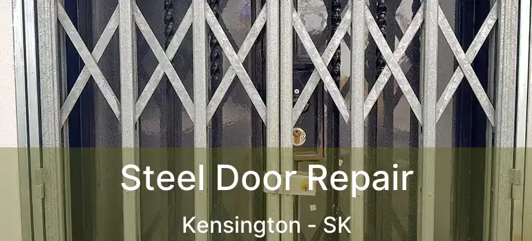  Steel Door Repair Kensington - SK