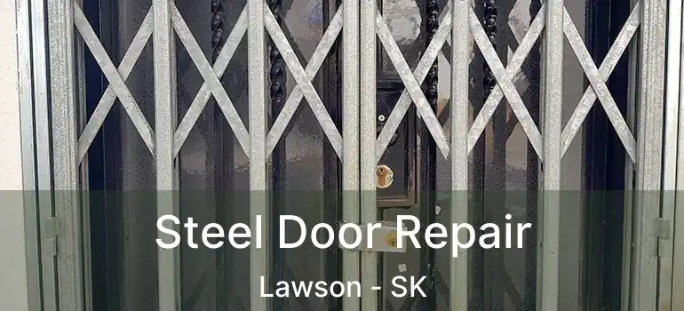  Steel Door Repair Lawson - SK