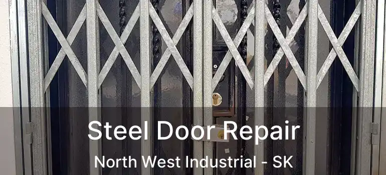  Steel Door Repair North West Industrial - SK