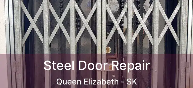  Steel Door Repair Queen Elizabeth - SK