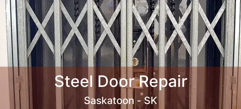  Steel Door Repair Saskatoon - SK