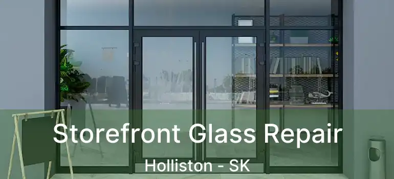  Storefront Glass Repair Holliston - SK