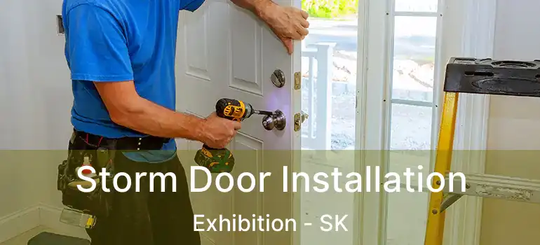  Storm Door Installation Exhibition - SK