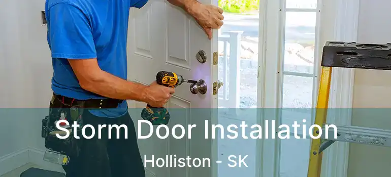  Storm Door Installation Holliston - SK