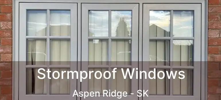  Stormproof Windows Aspen Ridge - SK