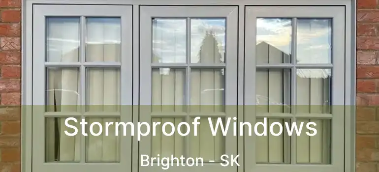  Stormproof Windows Brighton - SK