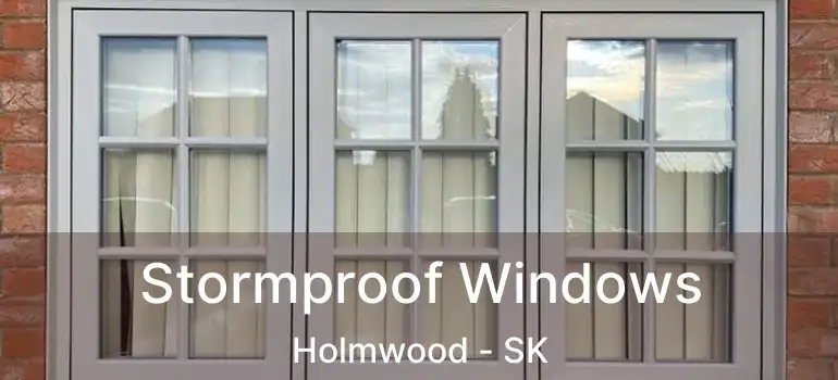  Stormproof Windows Holmwood - SK