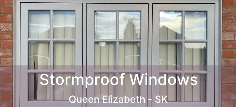  Stormproof Windows Queen Elizabeth - SK