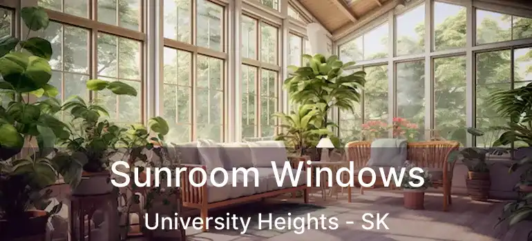  Sunroom Windows University Heights - SK