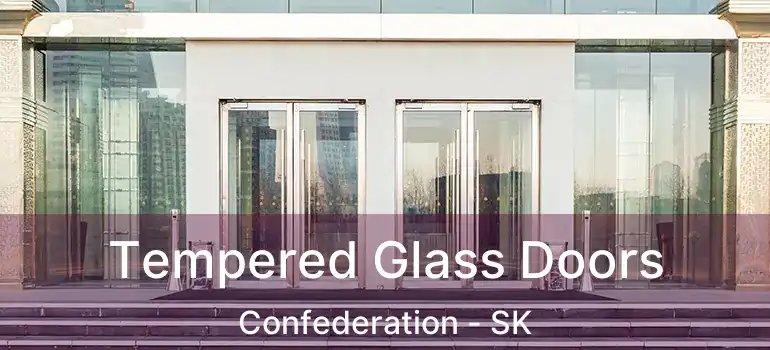  Tempered Glass Doors Confederation - SK