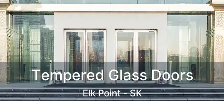  Tempered Glass Doors Elk Point - SK